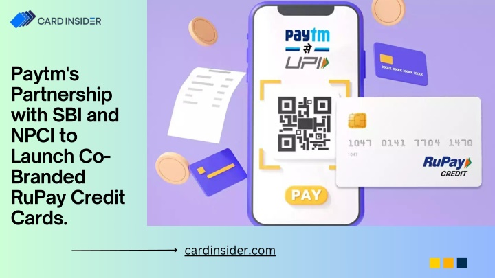 Ppt Paytm S Partnership With Sbi And Npci To Launch Co Branded Rupay