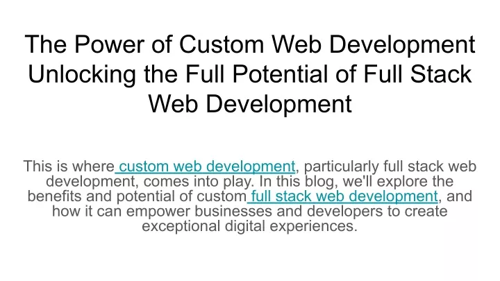 Ppt The Power Of Custom Web Development Unlocking The Full Potential