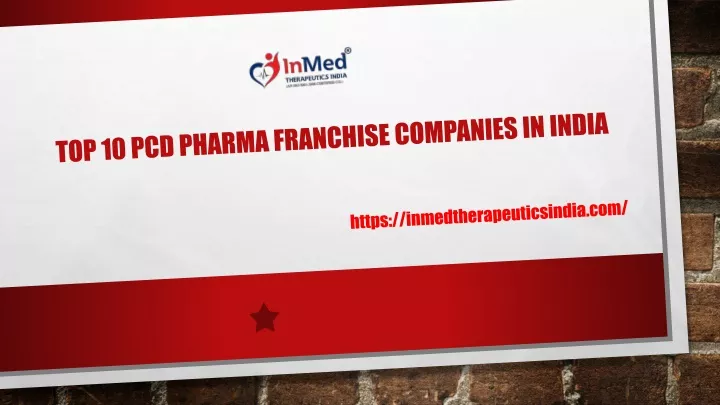 PPT Top 10 PCD Pharma Franchise Companies In India PowerPoint