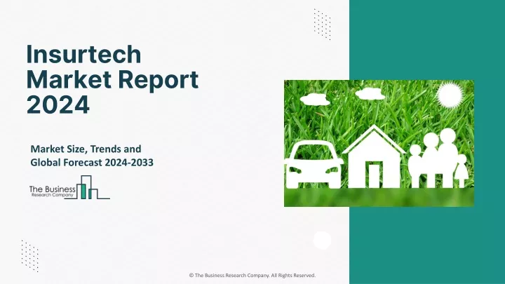 PPT Insurtech Market 2024 By Size Share Forecast And Trends