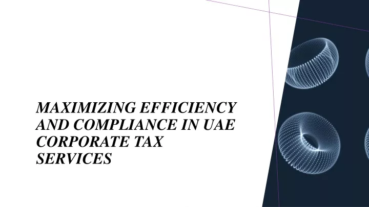 PPT Maximizing Efficiency And Compliance In UAE Corporate Tax