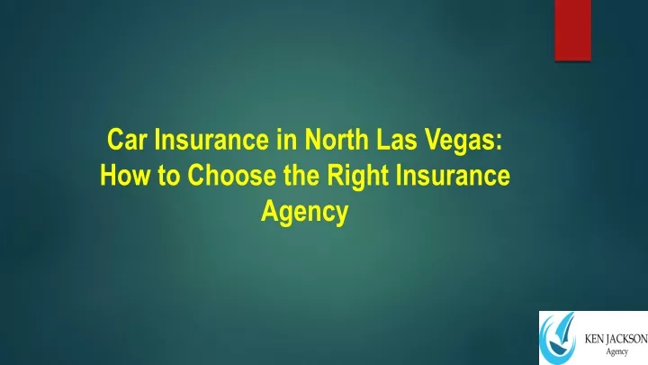 car insurance in north las vegas how to choose the right insurance agency