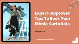 Expert-Approved Tips To Rock Your Ethnic Kurta Sets