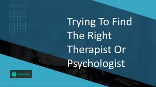 Trying To Find The Right Therapist Or Psychologist