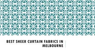 Best sheer curtain fabrics in Melbourne