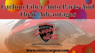 Carbon Fiber Auto Parts And Their Advantages