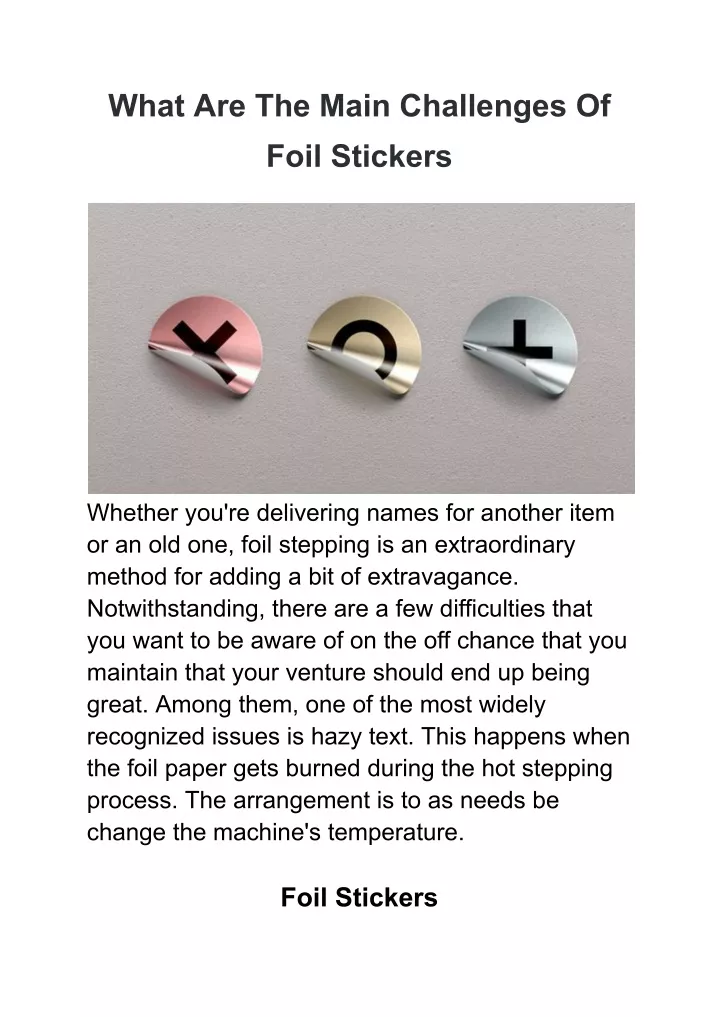 what are the main challenges of foil stickers