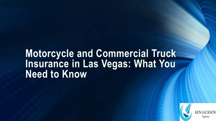 motorcycle and commercial truck insurance in las vegas what you need to know