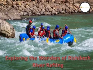 Exploring the Wonders of Rishikesh River Rafting