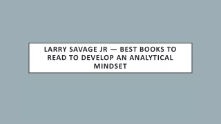 larry savage jr best books to read to develop an analytical mindset