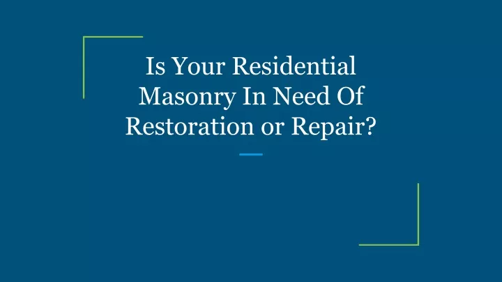 is your residential masonry in need