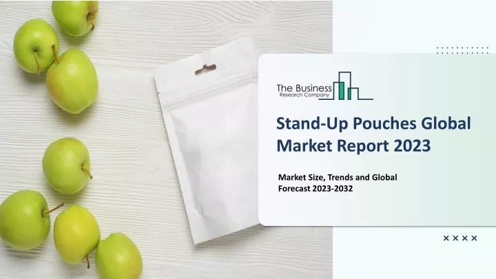 stand up pouches global market report 2023