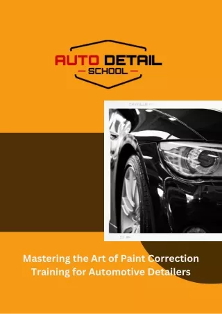 Mastering the Art of Paint Correction Training for Automotive Detailers