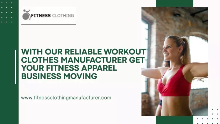 with our reliable workout clothes manufacturer