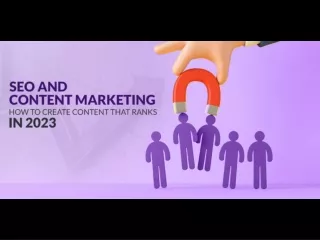 SEO and Content Marketing How to Create Content that Ranks in 2023