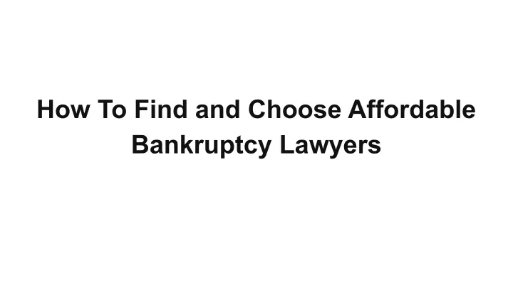 how to find and choose affordable bankruptcy