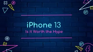 iPhone 13 Is it Worth the Hype