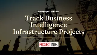 Track Business Intelligence Infrastructure Projects