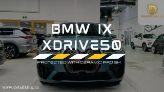 BMW IX XDRIVE50 protected with Ceramic Pro 9H | Detail King NZ
