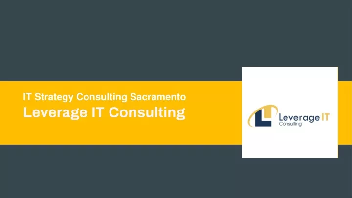 it strategy consulting sacramento leverage