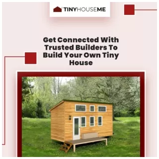 Get Connected With Trusted Builders To Build Your Own Tiny House