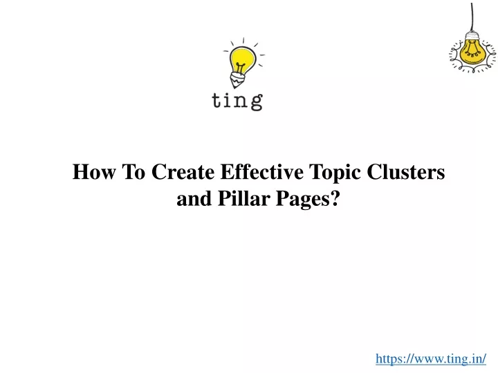 how to create effective topic clusters and pillar