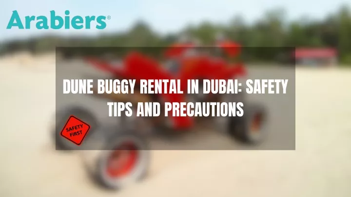 dune buggy rental in dubai safety tips