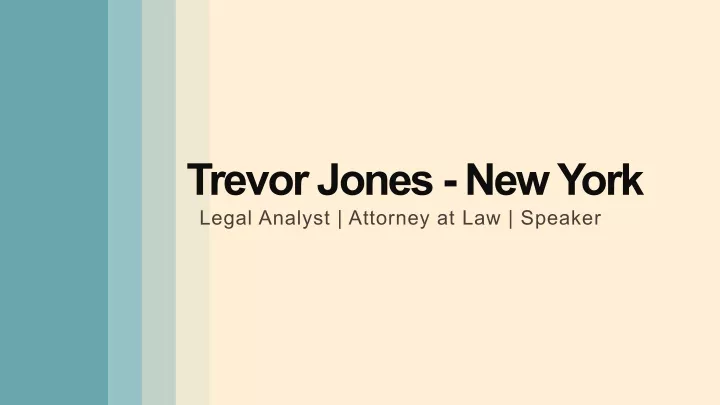 trevor jones new york legal analyst attorney