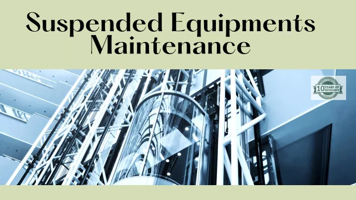 suspended equipments maintenance