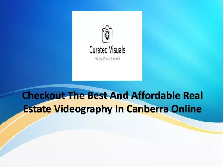 checkout the best and affordable real estate videography in canberra online