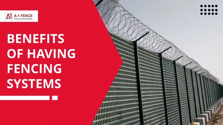 benefits of having fencing systems