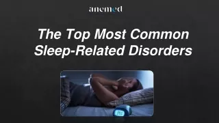 The Top 5 Most Common Sleep-Related Disorders You Should Know About