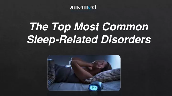 the top most common sleep related disorders