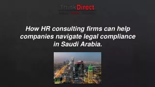 Navigate Legal Compliance in Saudi Arabia with ThinkDirect BPO's HR Consulting Services.