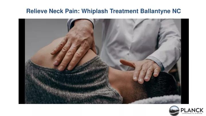 relieve neck pain whiplash treatment ballantyne nc