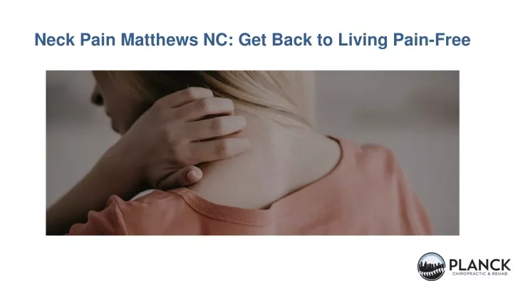 neck pain matthews nc get back to living pain free