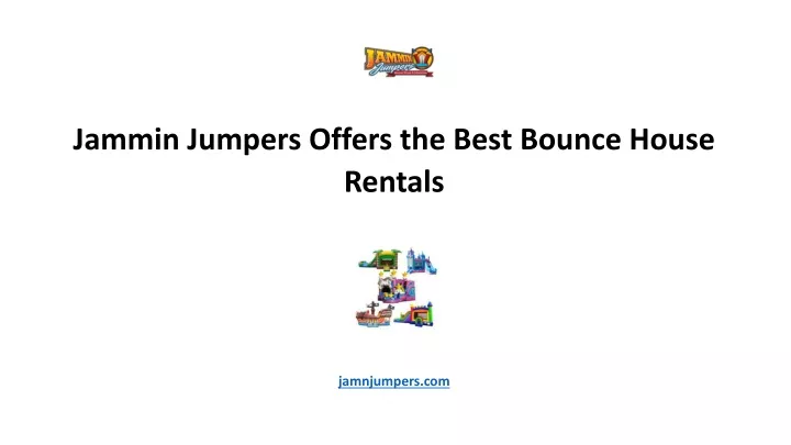 jammin jumpers offers the best bounce house