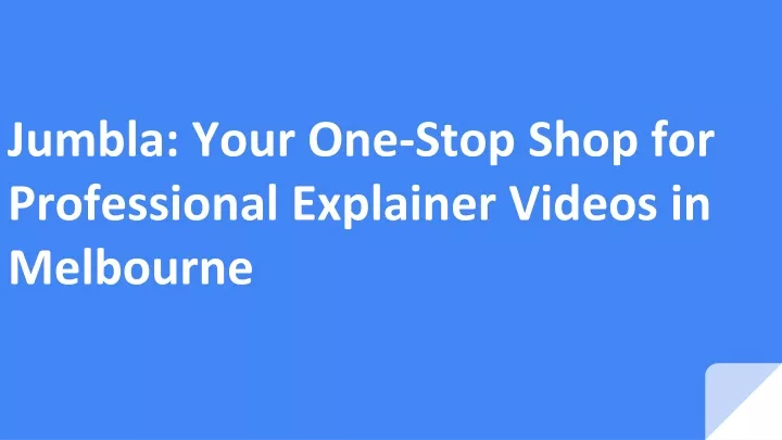 jumbla your one stop shop for professional explainer videos in melbourne
