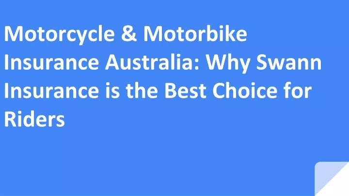 motorcycle motorbike insurance australia why swann insurance is the best choice for riders