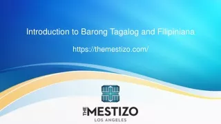 Introduction to Barong Tagalog and Filipiniana