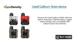 uwell caliburn tenet device