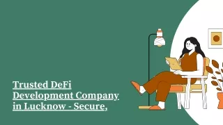 Trusted DeFi Development Company in Lucknow - Secure, - Presentation