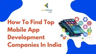 How To Find Top Mobile App Development Companies In India