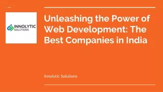 Unleashing the Power of Web Development: The Best Companies in India
