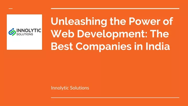 unleashing the power of web development the best companies in india