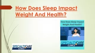 How Does Sleep Impact Weight And Health