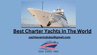 Best Charter Yachts In The World