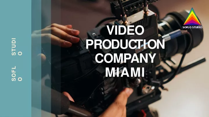 video p r o d u c t i o n company miami