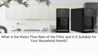 What is the Water Flow Rate of the Filter and Is It Suitable for Your Household