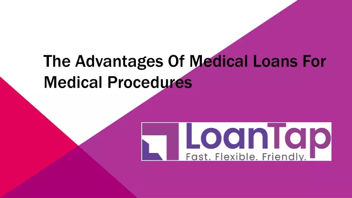 the advantages of medical loans for medical procedures